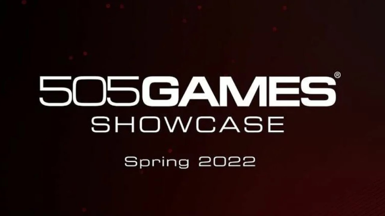 505 Games Spring Showcase 2022
